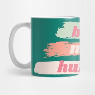 Be a nice human Brush Mug